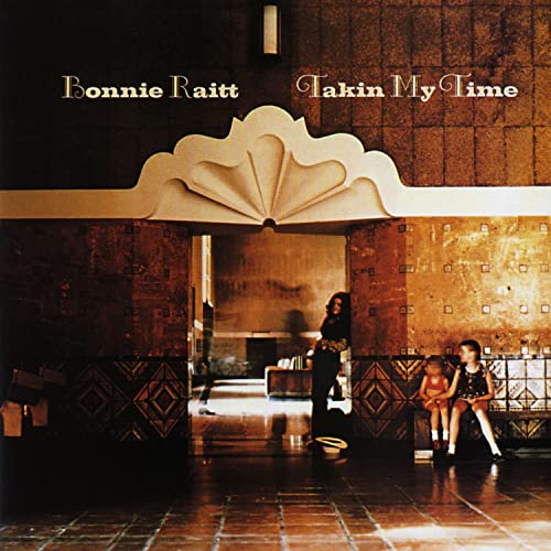 Bonnie Raitt - Takin My Time.