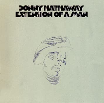 Donny Hathaway Extension of a Man 1973.